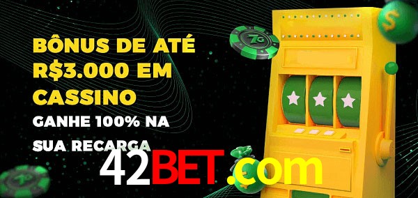 42bet.com melhor bônus de depósito